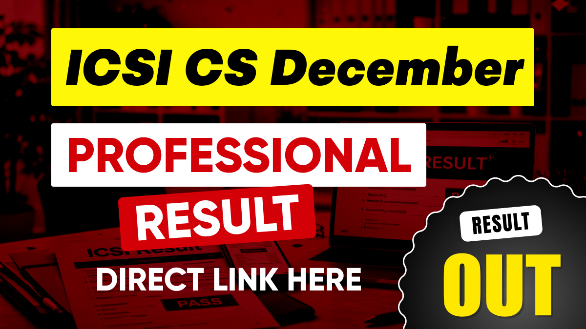 ICSI CS December 2025 Professional Result Released: Download Marksheet from icsi.edu Direct Link Here