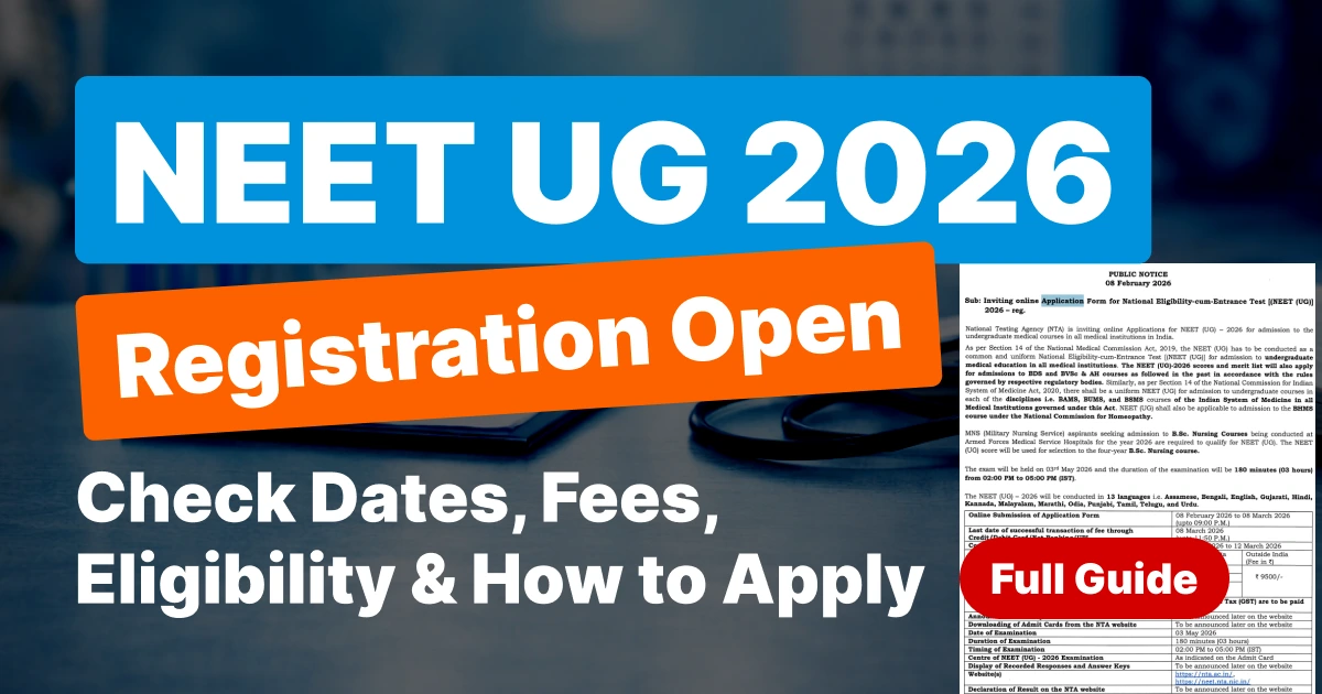 NEET UG 2026 Registration Open: Check Dates, Fees, Eligibility, Documents & How to Apply – Full Guide