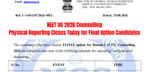 NEET UG 2026 Counselling: Physical Reporting Closes Today for Float Option Candidates