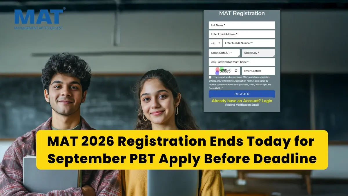 MAT 2026 Registration Ends Today for September PBT; Apply Before Deadline