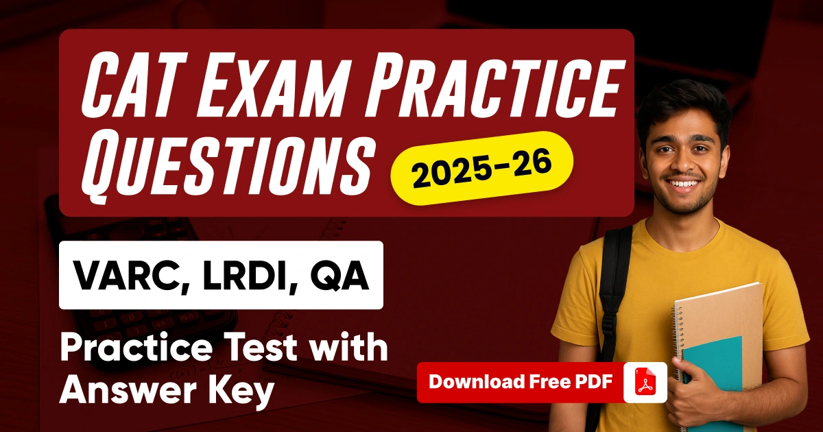CAT Exam 2025: Important Practice Test Questions with Answer Key, Download Free PDF