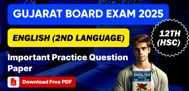 GSEB HSC English 2025: Important Questions & Practice Paper for Final Revision – Free PDF