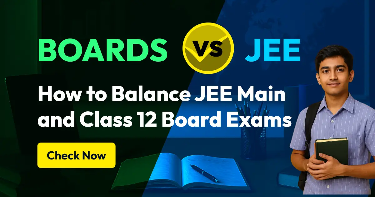 Boards vs JEE Main: How to Balance JEE Main and Class 12 Board Exams; Details Here