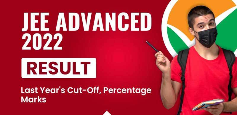 JEE Advanced 2022 Result: Last Year's Cut-Off, Percentage Marks