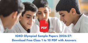 IGKO Olympiad Sample Papers 2026-27: Download Class 1 to 10 Free PDF with Solution
