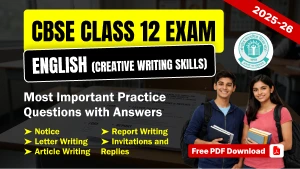 CBSE 12 English Exam 2025-26: Important Practice Questions – Notice, Letter, Article, Report Writing Free PDF