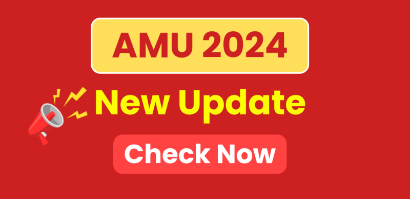 AMU Counselling 2024: Schedule Announced, Registration Starts July 4
