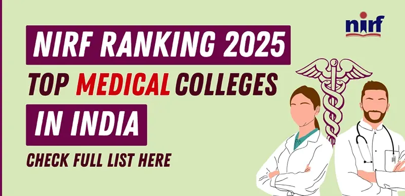 NIRF Ranking 2025: Top Medical Colleges in India - Full List Here