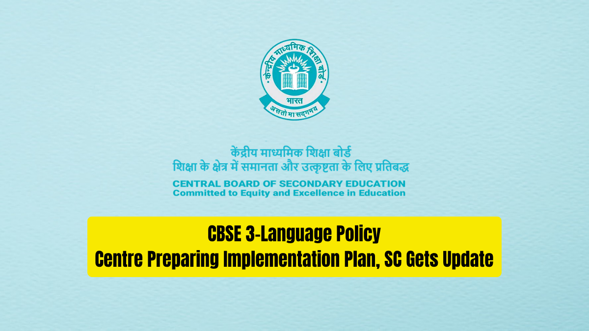 CBSE 3-Language Policy: Centre Preparing Implementation Plan, SC Gets Update