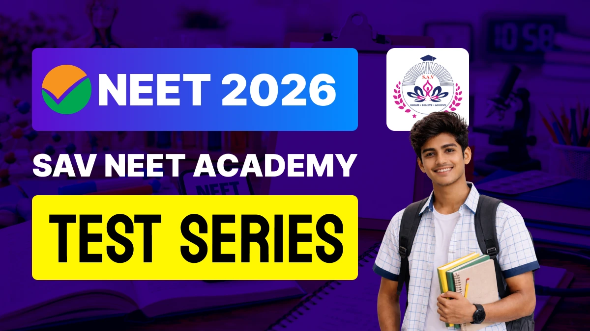 NEET - 2020 : SAV NEET Academy Test Series