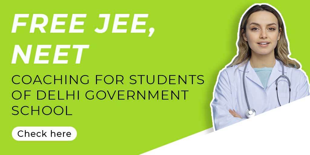 Free JEE, NEET Coaching For Students of Delhi Government School
