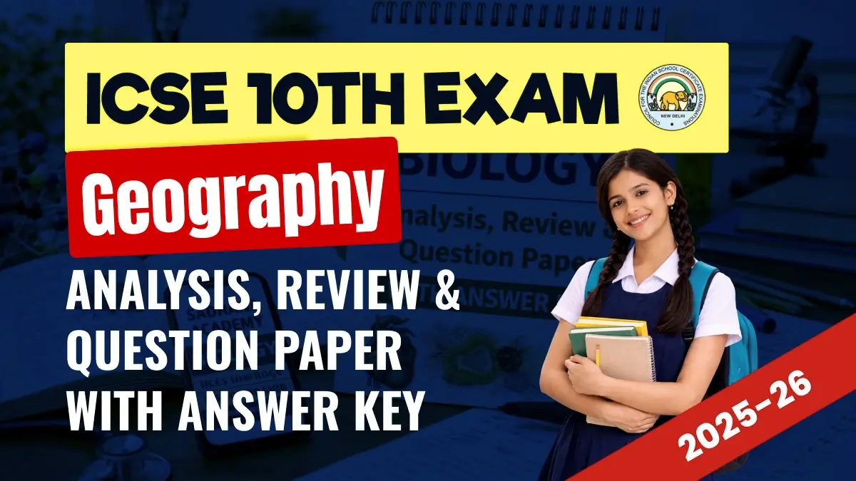 ICSE Class 10th Geography Answer Key 2026 and Question Papers, Download PDF All SETs