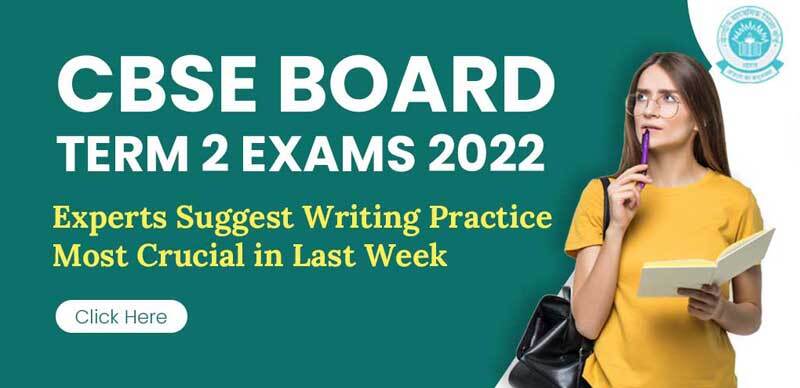 CBSE Board Term 2 Exams 2022 : Experts Suggest Writing Practice Most Crucial in Last Week