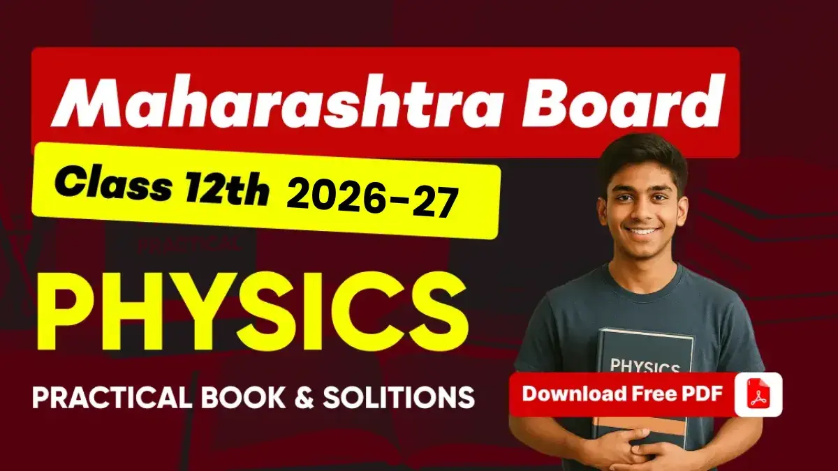 Maharashtra Class 12th Physics 2026-27 : Practical Book & Solution; Download PDF
