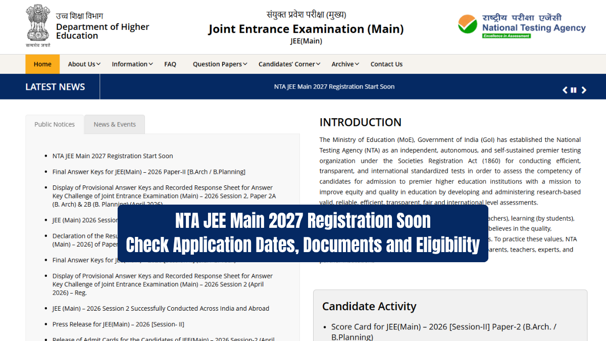 JEE Main 2027 Registration Soon: Check Application Dates, Documents and Eligibility