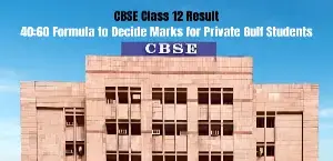 CBSE Class 12 Result: 40:60 Formula to Decide Marks for Private Gulf Students; Check Full Details