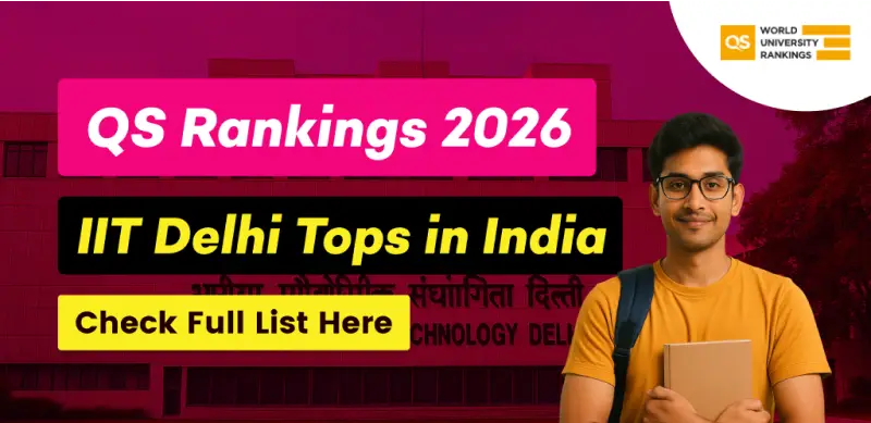 QS World Rankings 2026: IIT Delhi Leads India - Complete List of Ranked Indian Universities
