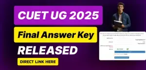 CUET UG 2025 Final Answer Key Is Out — 27 Questions Removed, Results Coming Soon