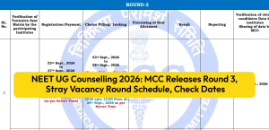 NEET UG Counselling 2026: MCC Releases Round 3, Stray Vacancy Round Schedule, Check Dates