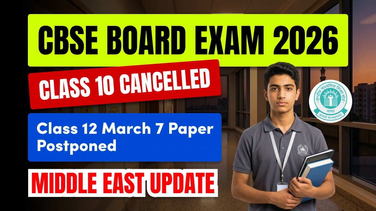 CBSE Cancels Class 10 Board Exams in Middle East, Postpones March 7 Class 12 Paper