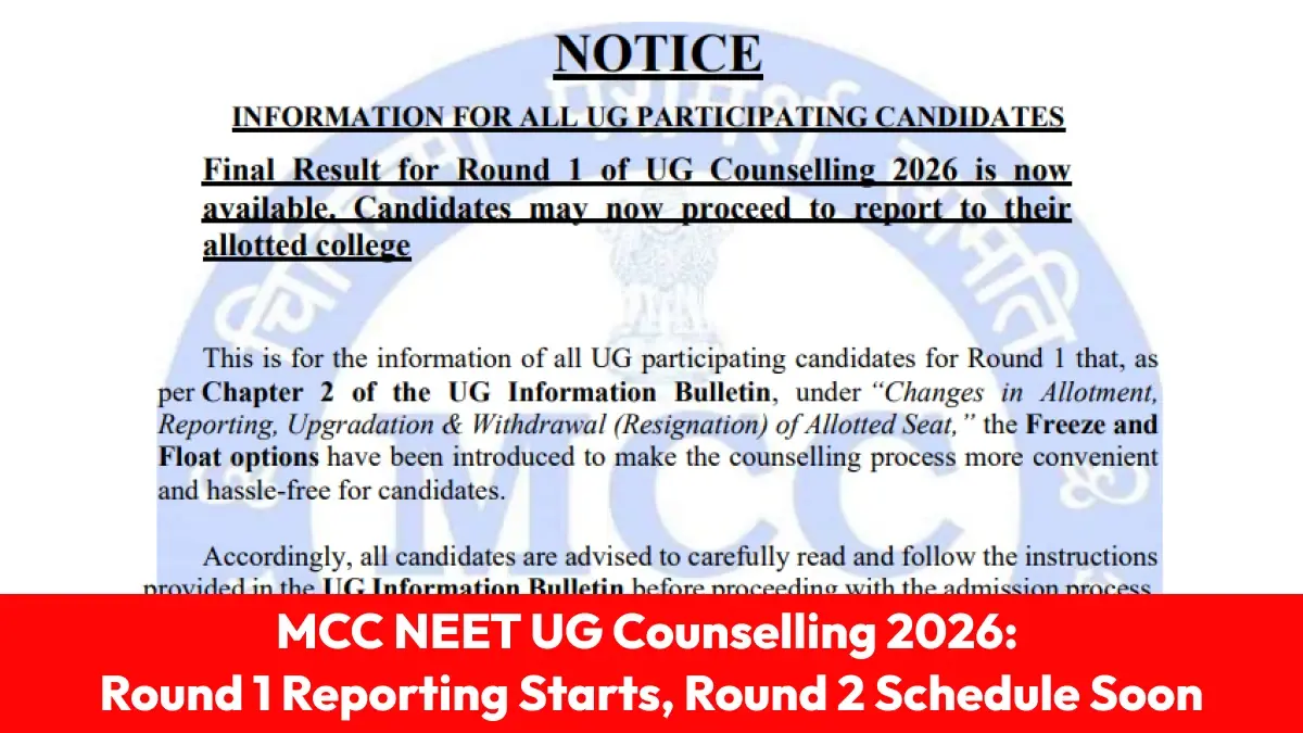 MCC NEET UG Counselling 2026: Round 1 Reporting Starts, Round 2 Schedule Soon