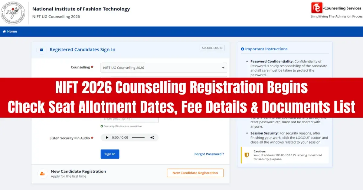 NIFT 2026 Counselling Registration Begins: Check Seat Allotment Dates, Fee Details & Documents List
