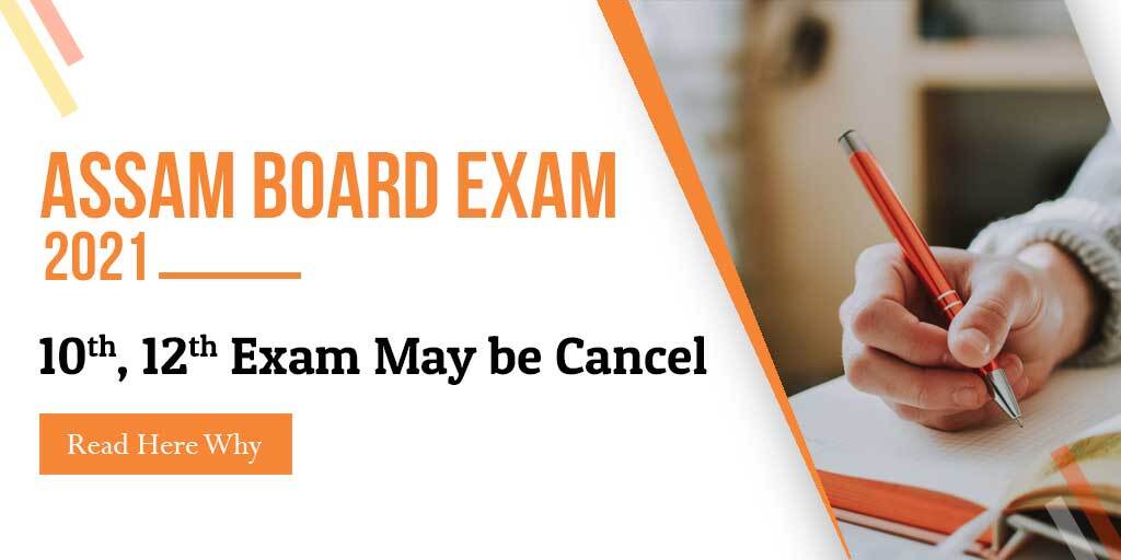 Assam Board Class 10, 12 Exam Could be Cancelled, But Why?