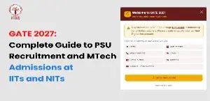 GATE 2027: Complete Guide to PSU Recruitment and MTech Admissions at IITs and NITs