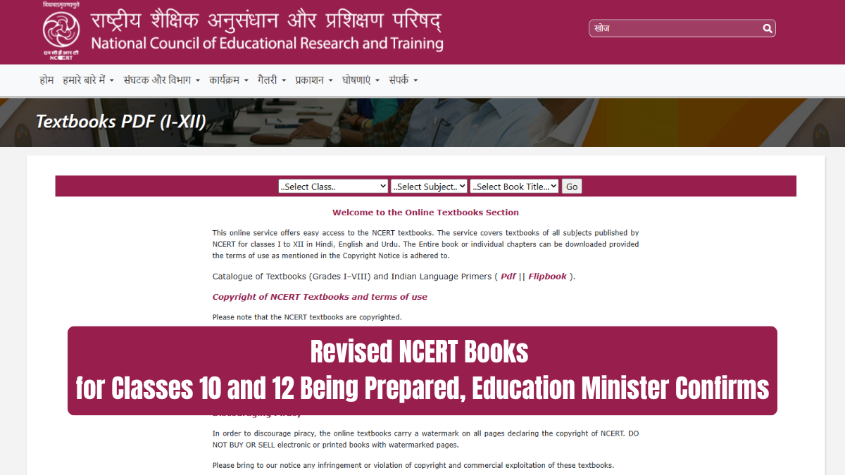 Revised NCERT Books for Classes 10 and 12 Being Prepared, Education Minister Confirms