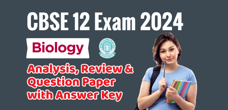 CBSE Board Class 12 Biology Answer Key 2024 and Question Papers, Download PDF All SETs