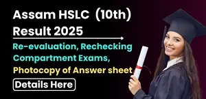 SEBA Assam 10th Result 2025 Out : Rechecking, Re-evaluation & Compartment Exam Details Here