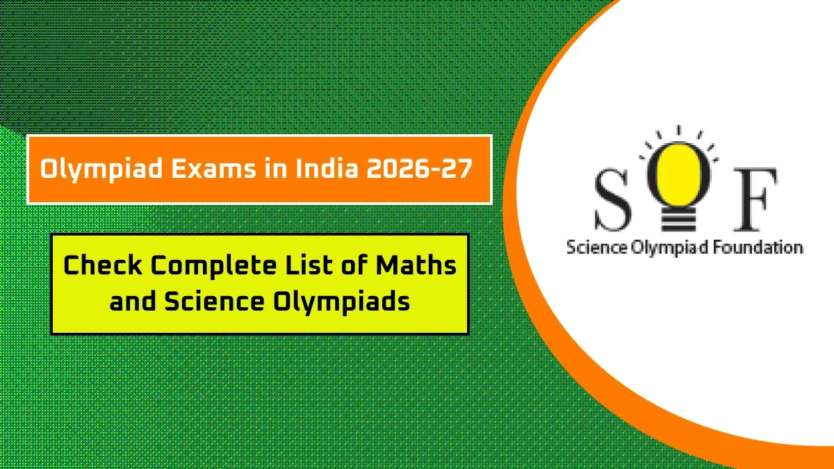 Olympiad Exams in India 2026-27: Check Complete List of Maths and Science Olympiads