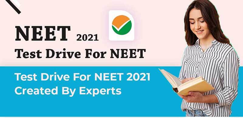 NEET 2021 : Test Drive For NEET 2021 Created By Experts