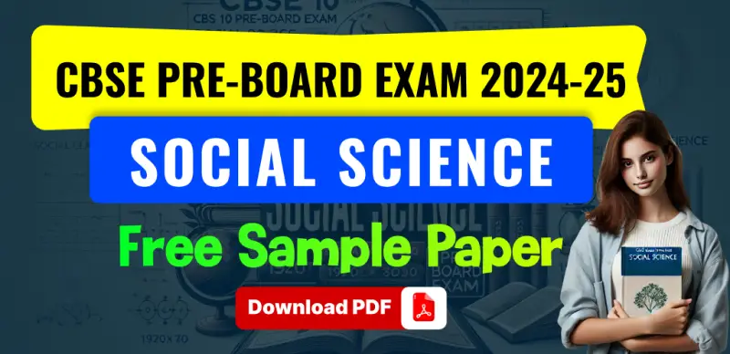 CBSE 10th Social Science Pre-Board Sample Paper 2025: Free PDF Download Available