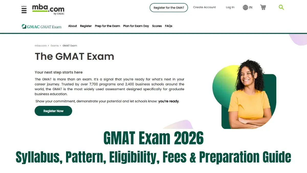 GMAT Exam 2026: Syllabus, Pattern, Eligibility, Fees & Preparation Guide