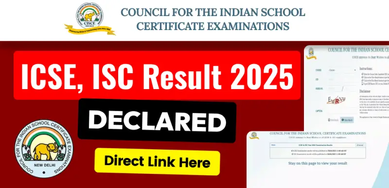 ICSE, ISC Result 2025 (Out): CISCE Class 10 & 12 Results Declared; Direct Link Here