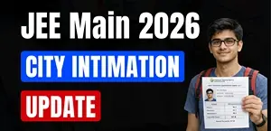 When Will JEE Main 2026 Session 2 City Intimation Slip Be Released? Expected Release & How to Download – Full Details