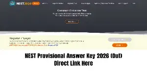 NEST 2026 Answer Key (Out): Direct Link to Download & Raise Objection