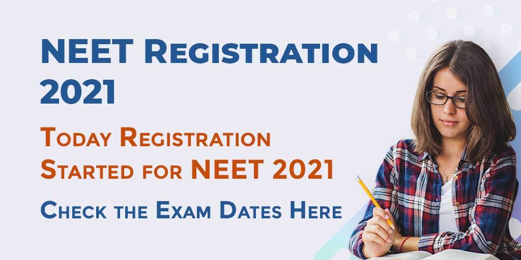 NEET 2021 Registration Starts Today, Exam Dates Released too, Check the Details Here