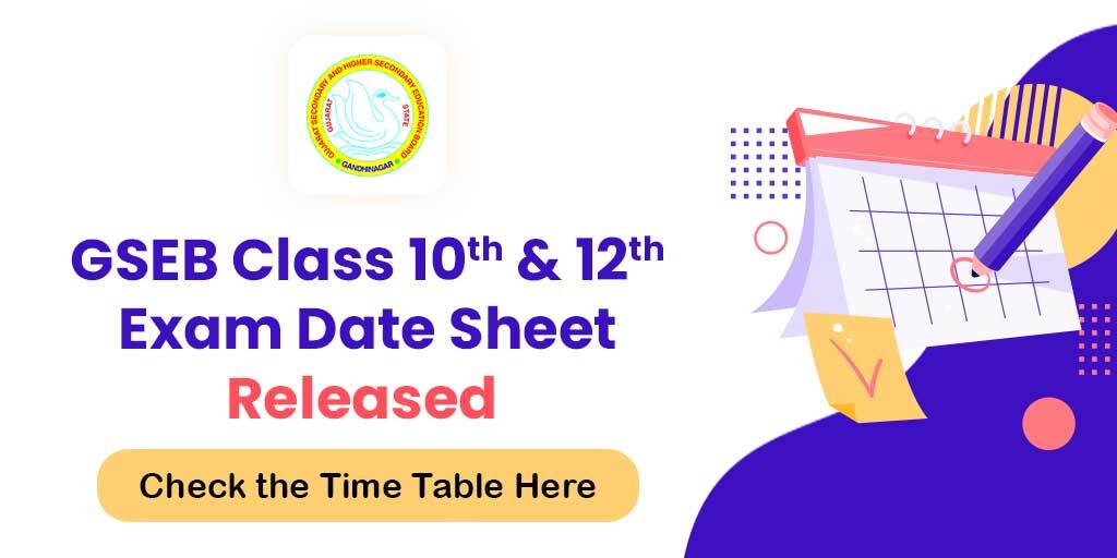 GSEB Class 10th & 12th Exam Date Sheet Released: Exam From 1st July, Check the Time Table Here