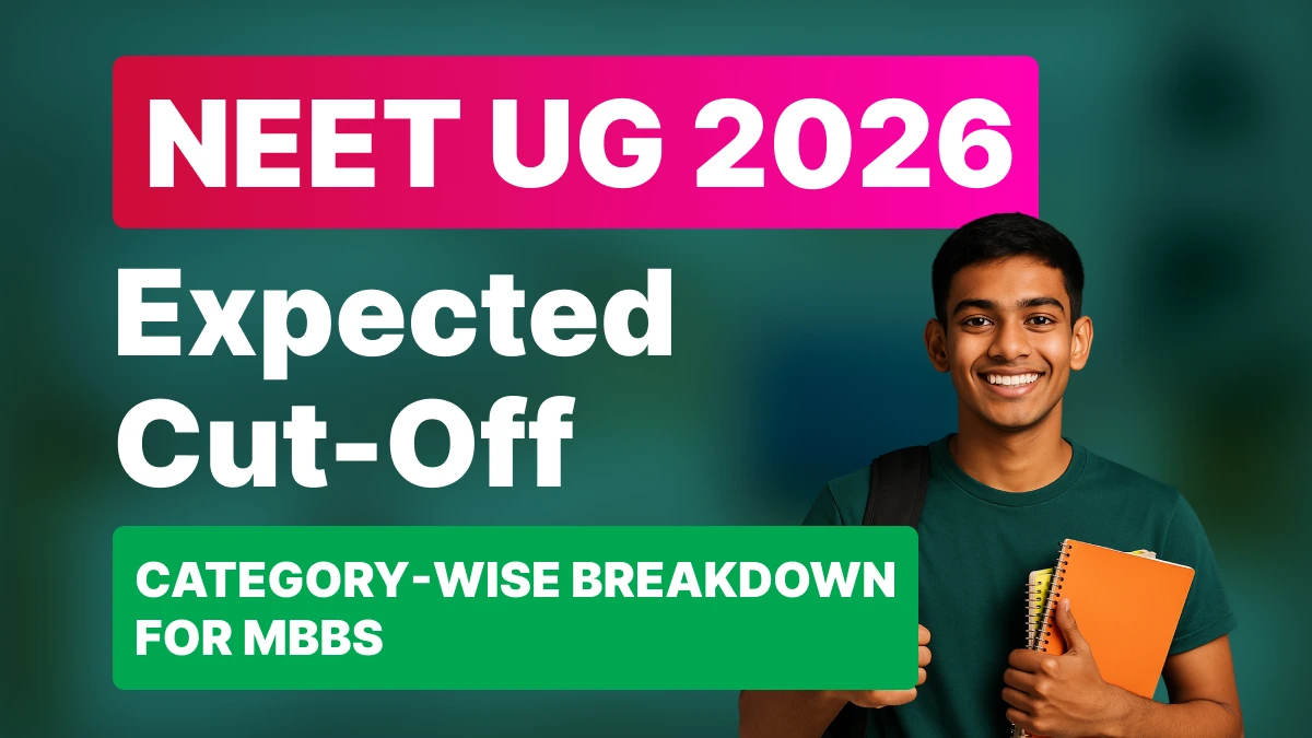 NEET UG 2026: Expected Cut-Off and Category-Wise Breakdown for MBBS