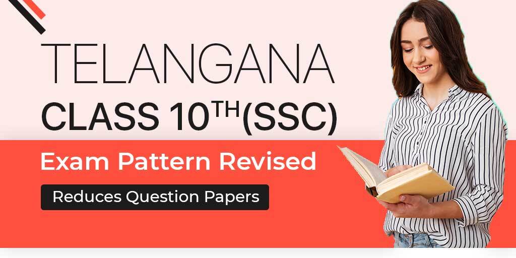 Telangana Class 10 (SSC) Exam Pattern Revised, Reduces Question Papers