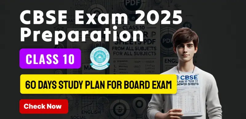 CBSE Board Class 10 Exam 2025 Preparation : 60 Days Study Plan for Board Exam - Check Now