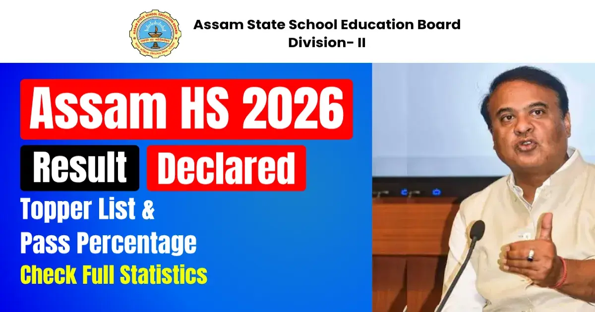 Assam HS 12 Topper List 2026: Toppers Names, Marks, District List & Check Full Statistics