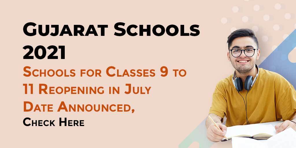 Gujarat Schools for Classes 9 to 11 Reopening in July, Date Announced