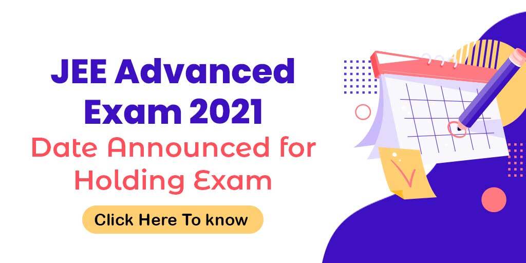 JEE Advanced Exam Date Announced for Holding Examination