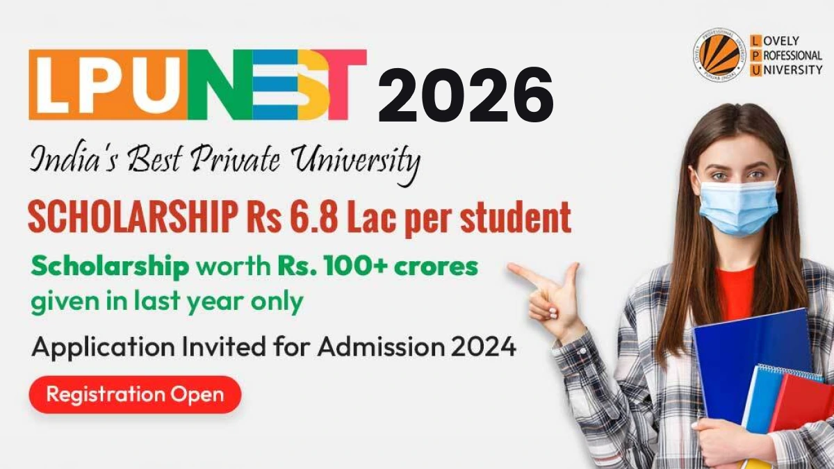 LPUNEST 2026 Application Fee Offer: Get Upto 70% Discount & Win Scholarship Upto 6.8 Lac