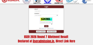 IISER 2026 Round 7 Allotment Result Declared at iiseradmission.in, Direct Link Here