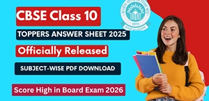 CBSE Class 10 Topper Answer Sheet 2025 Released: Subject-wise PDF Download for Board Exam 2026