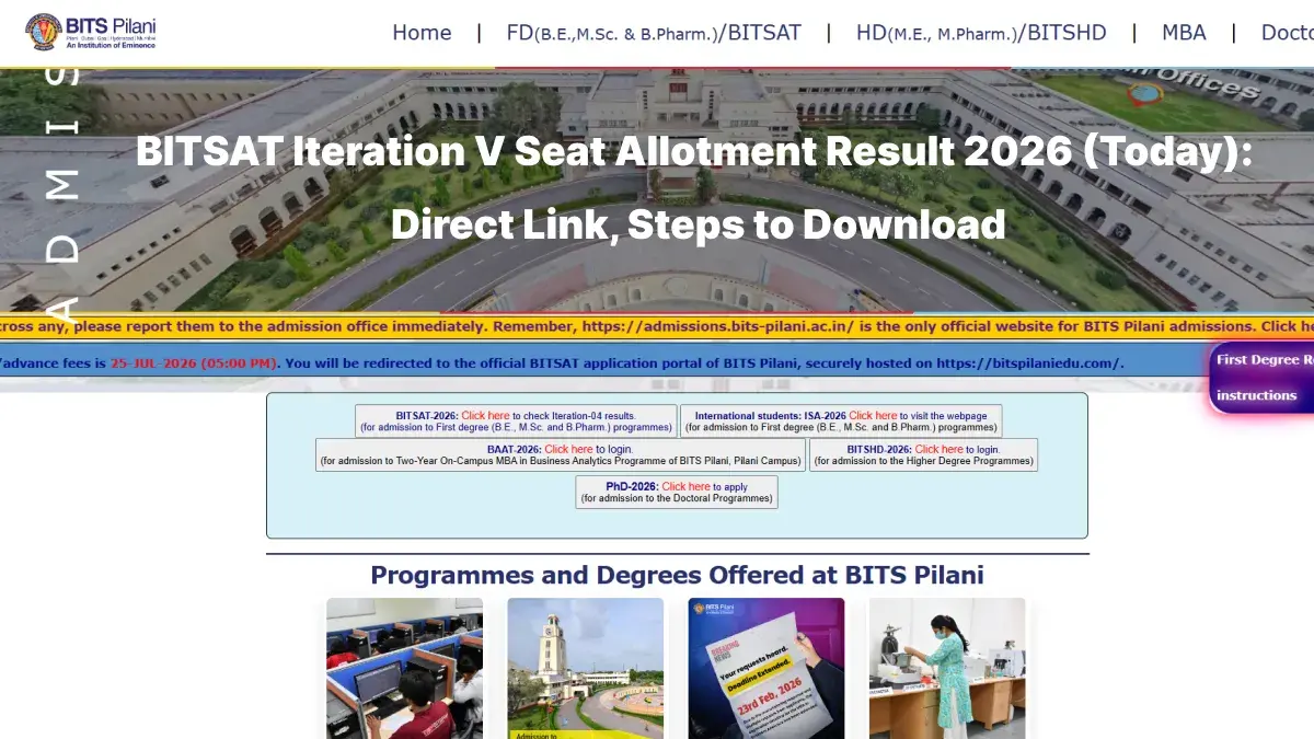 BITSAT Iteration V Seat Allotment Result 2026 (Today): Direct Link, Steps to Download